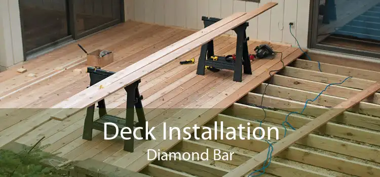 Deck Installation Diamond Bar