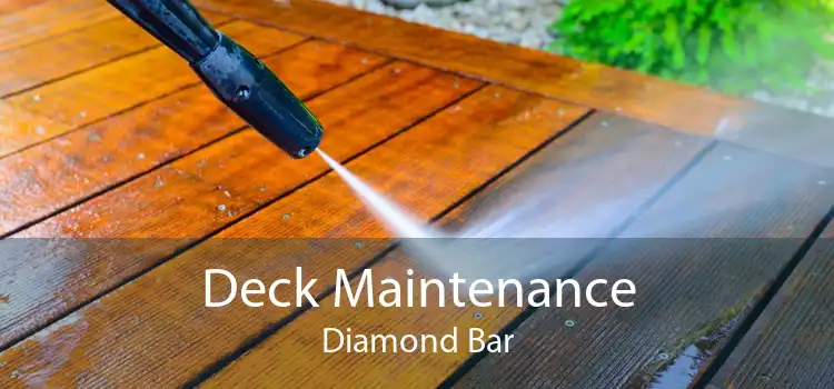 Deck Maintenance Diamond Bar