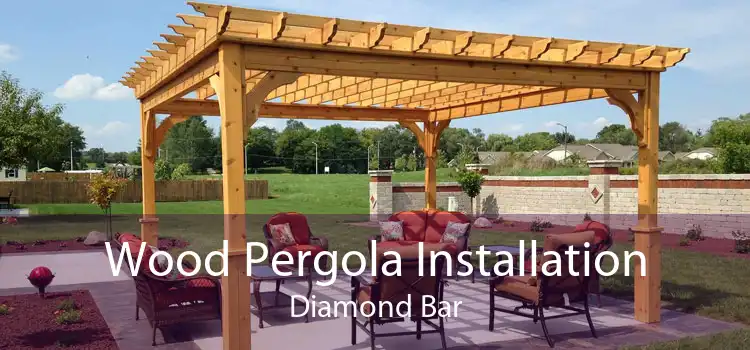 Wood Pergola Installation Diamond Bar